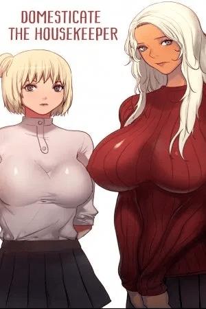 ᐉ Domesticate The Housekeeper ( PDF ) [ Manhwa XxX ] – ¡1-Link!